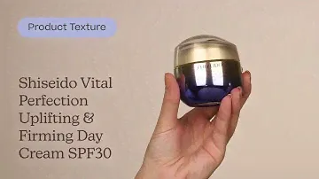 Shiseido Vital Perfection Uplifting & Firming Day Cream SPF30 Texture | Care to Beauty