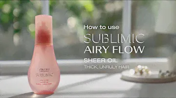 【Tutorial】How to use SUBLIMIC AIRY FLOW SHEER OIL | Shiseido Professional
